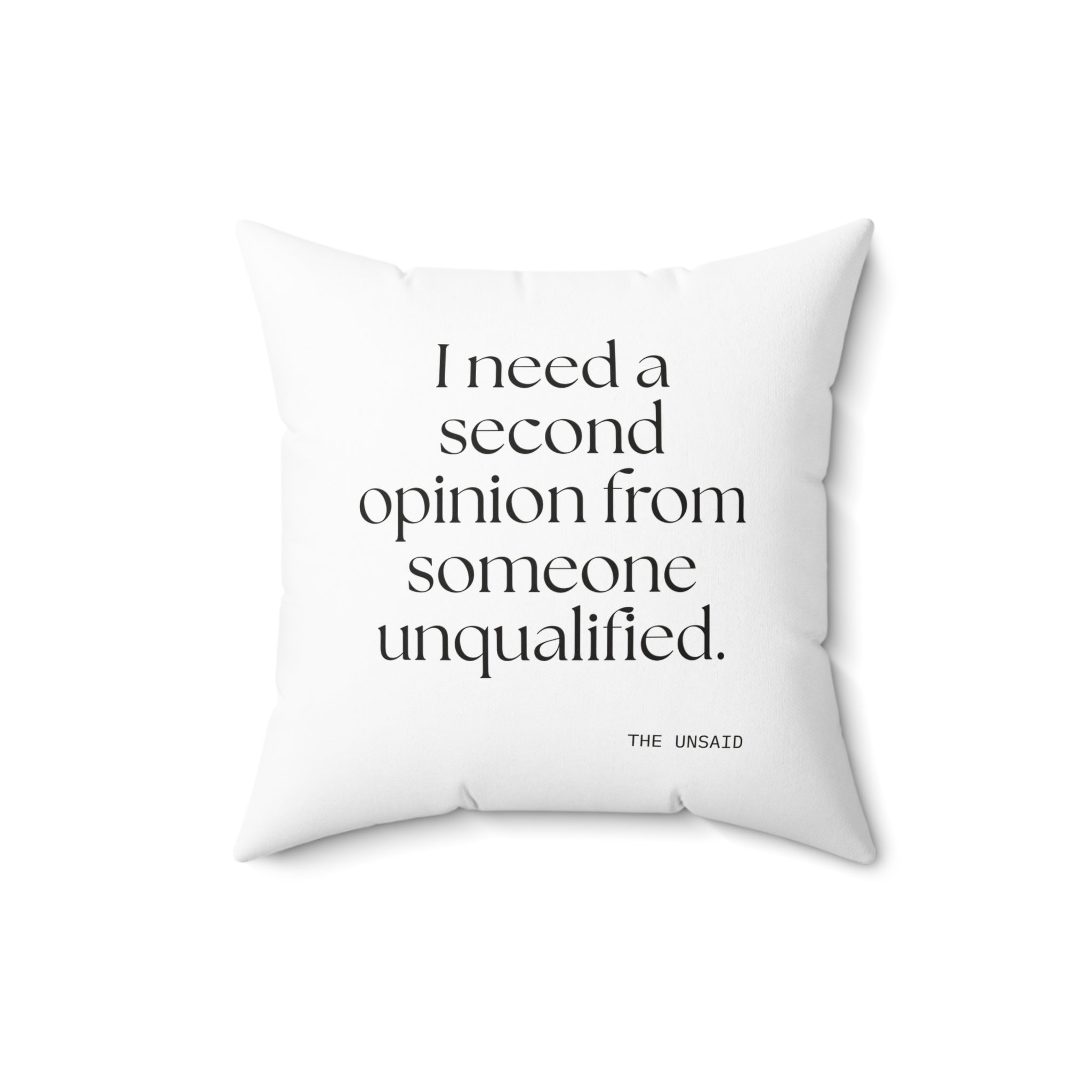 I need a second opinion from someone unqualified - Throw Pillow - For Overthinkers