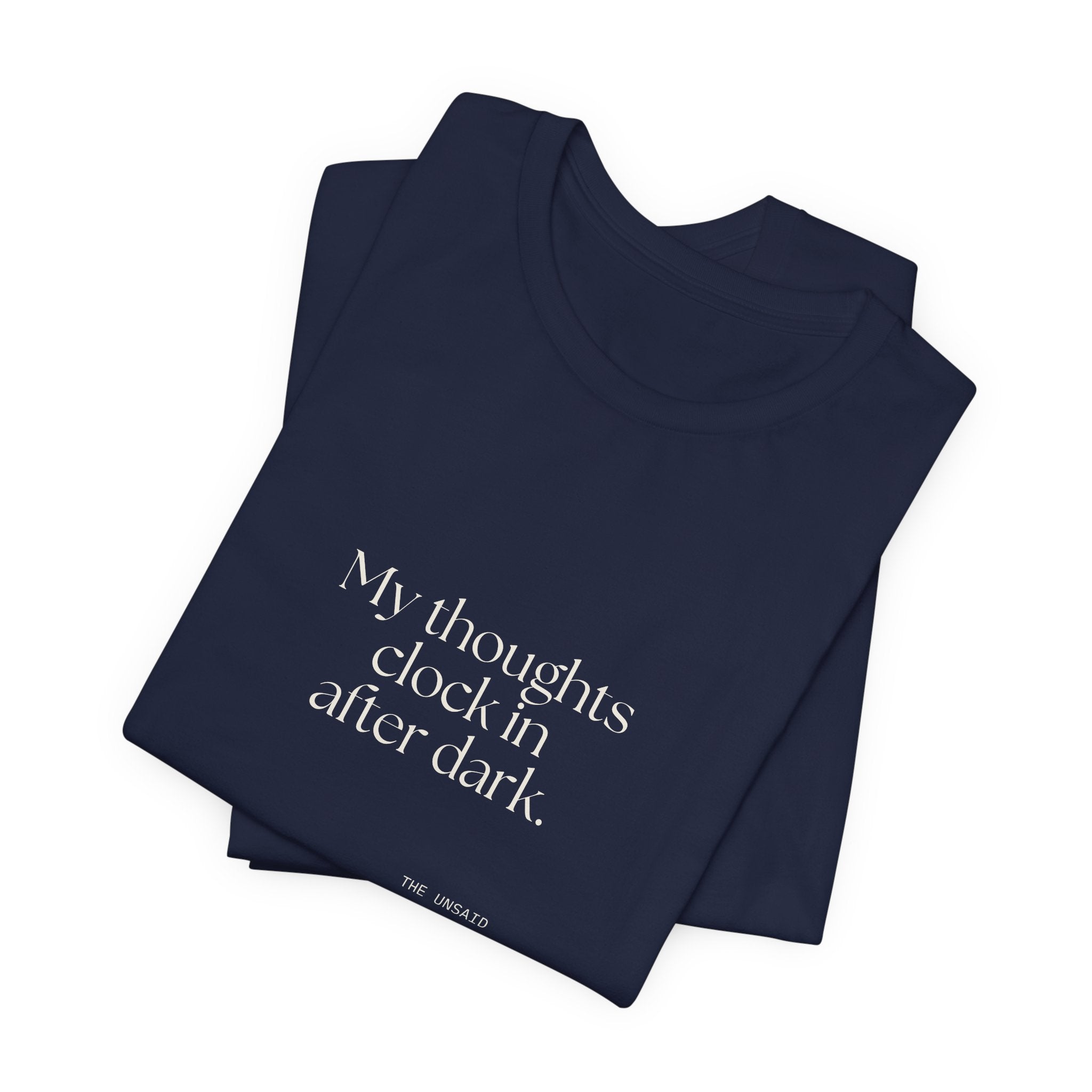 My thoughts clock in after dark - Shirt - For Overthinkers