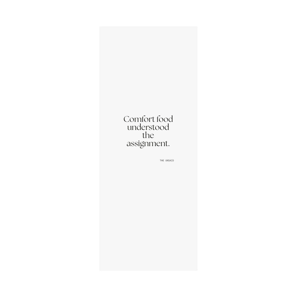 Comfort food understood the assignment - Poster - Dry Humor