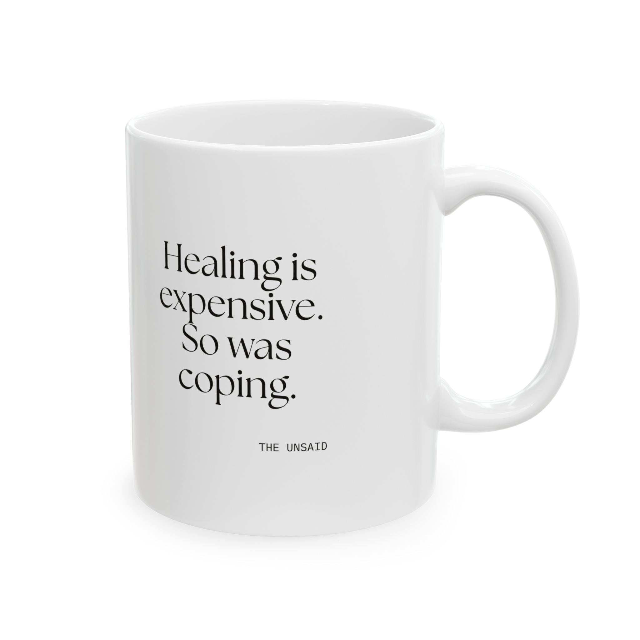 Healing is expensive. So was coping - Coffee Mug - Dry Humor