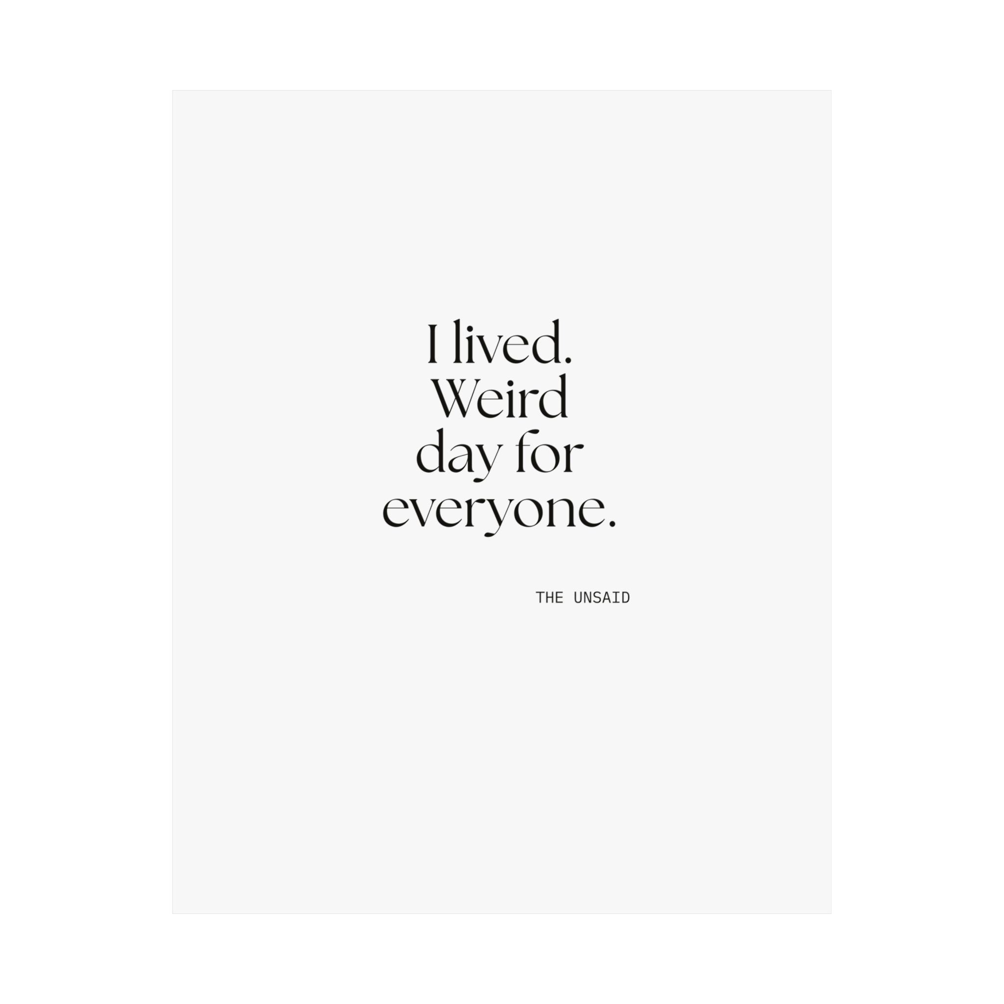 I lived. Weird day for everyone - Poster - For Introverts