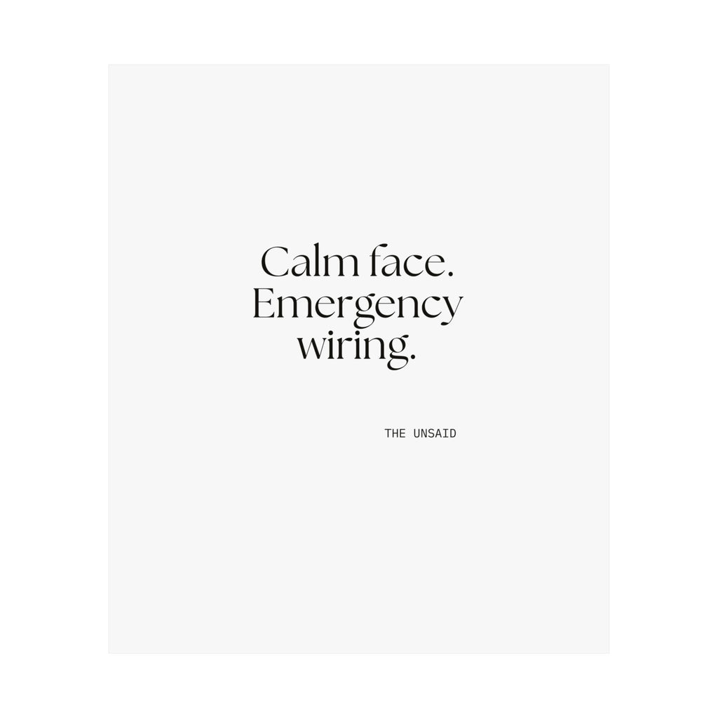 Calm face. Emergency wiring - Poster - For Quiet Minds
