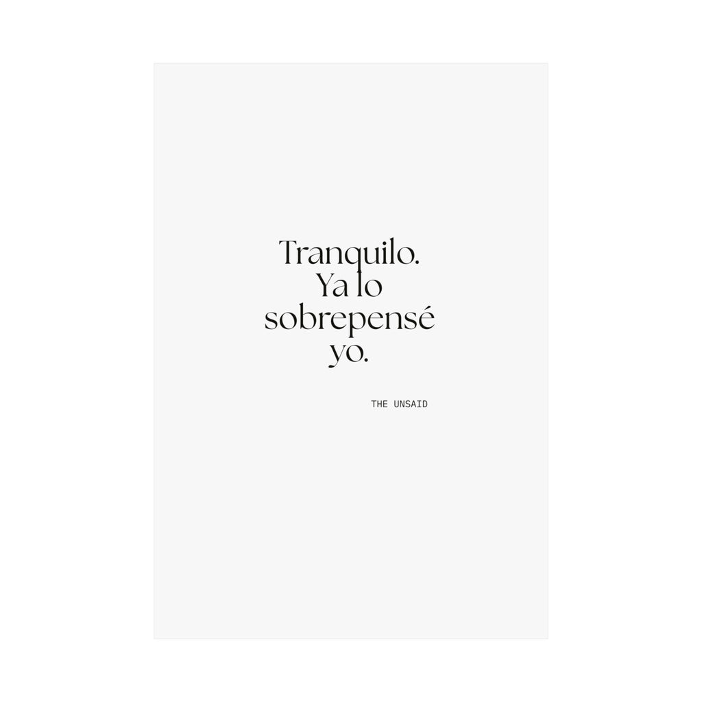 Tranquilo. Ya lo sobrepensé yo - Poster - En Español