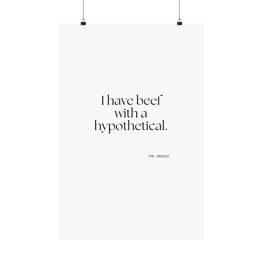I have beef with a hypothetical - Poster - For Overthinkers