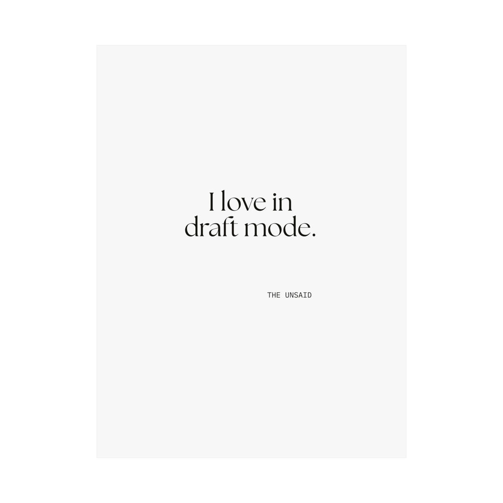 I love in draft mode - Poster - For Introverts