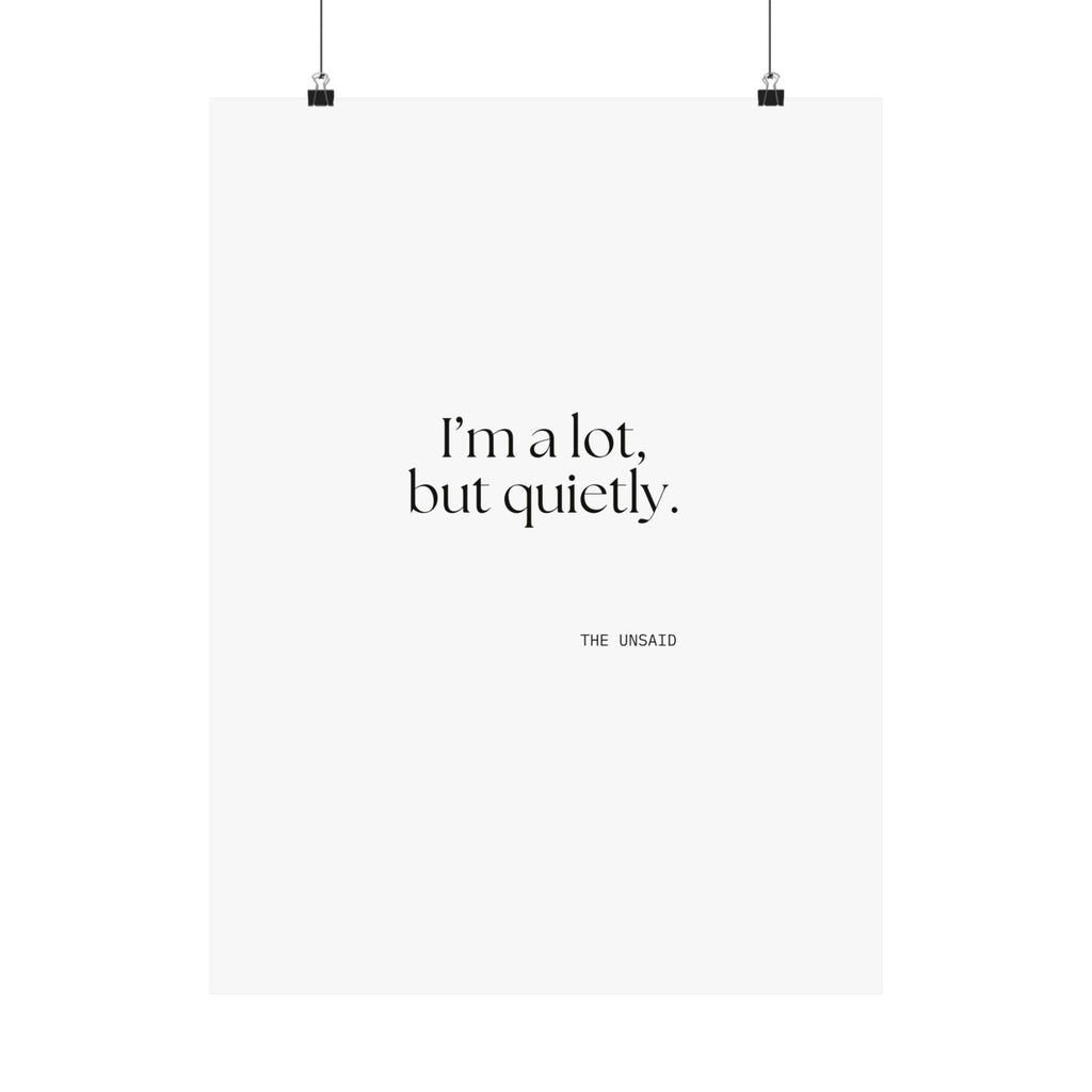 I’m a lot, but quietly - Poster - Dry Humor