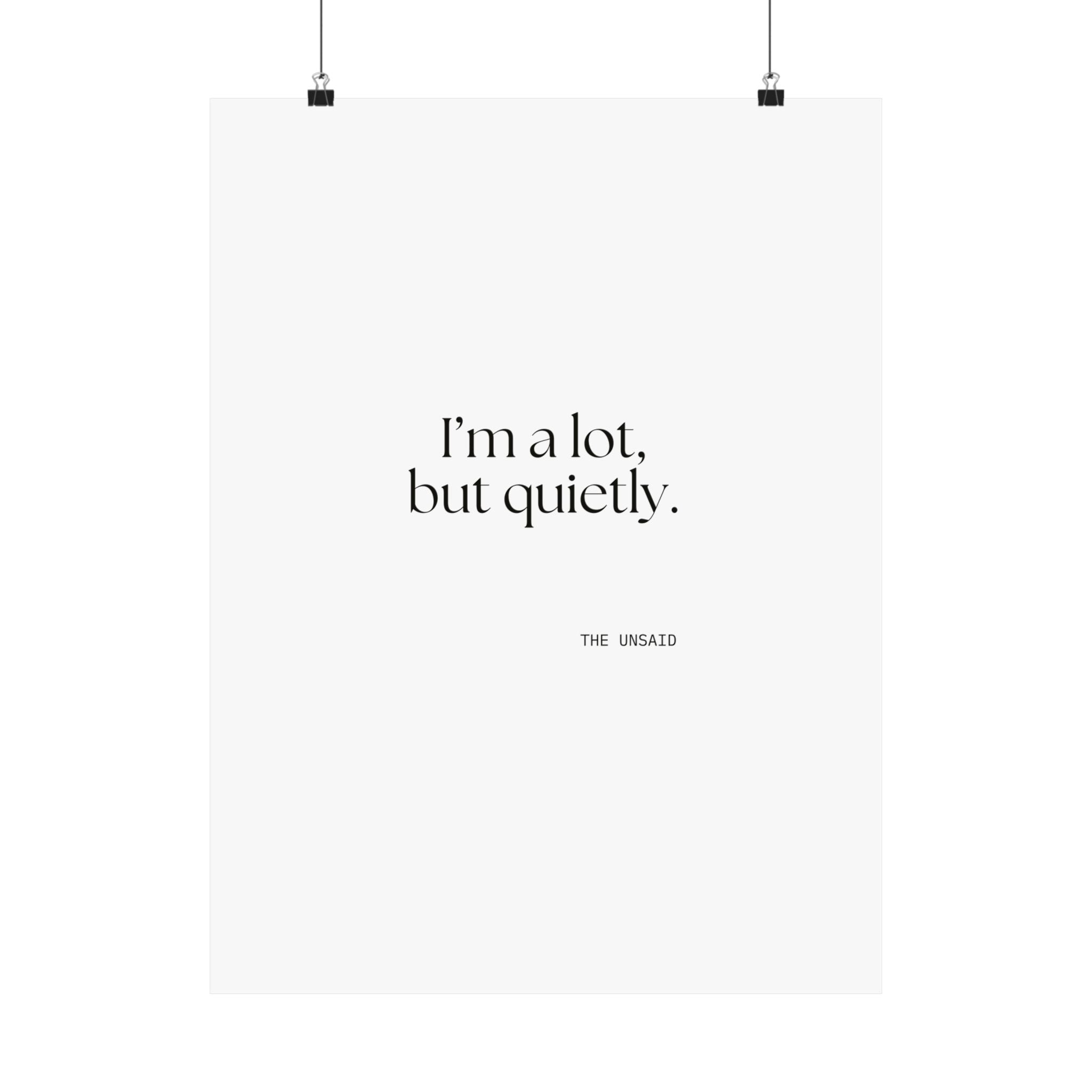 I’m a lot, but quietly - Poster - Dry Humor