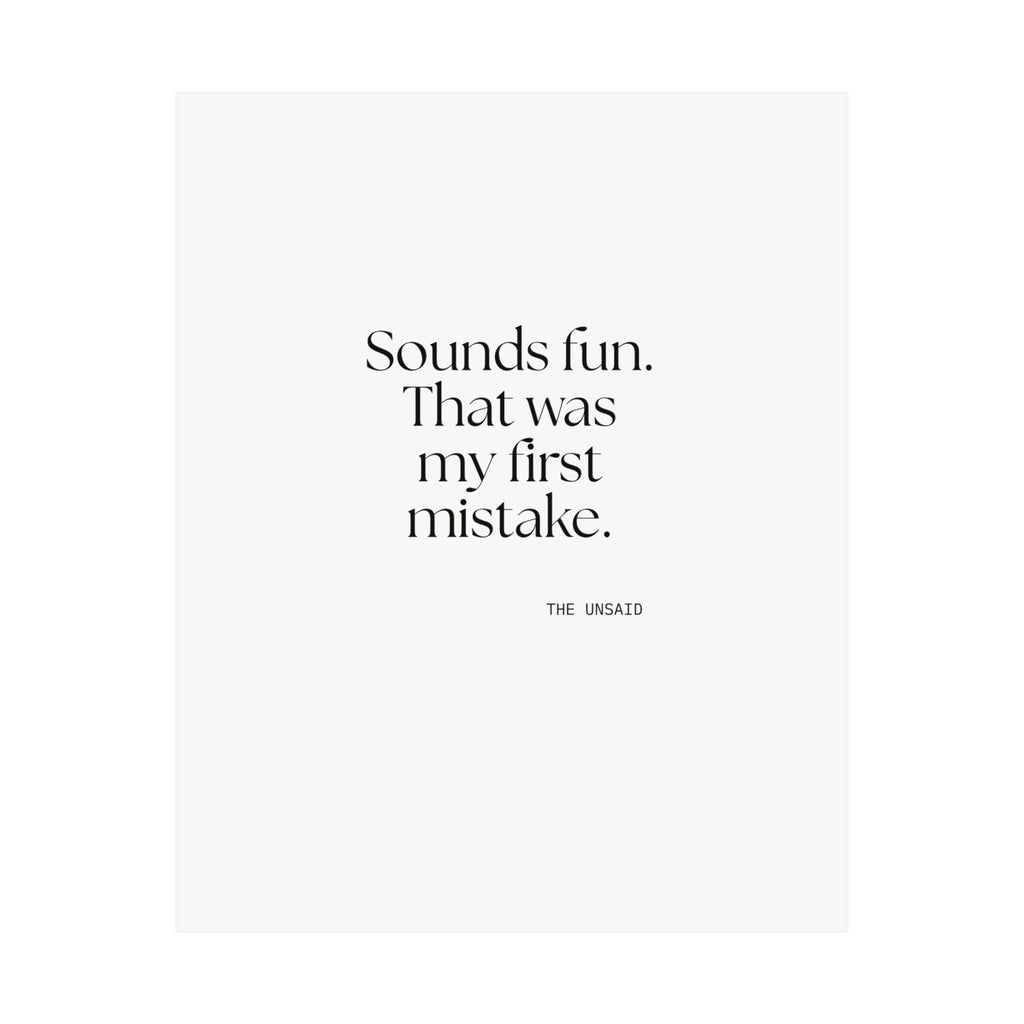 Sounds fun. That was my first mistake - Poster - For Introverts