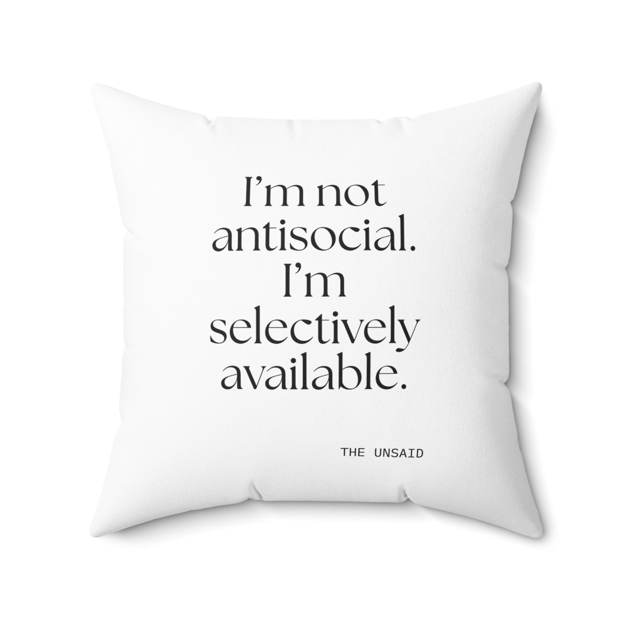 I’m not antisocial. I’m selectively available - Throw Pillow - For Introverts