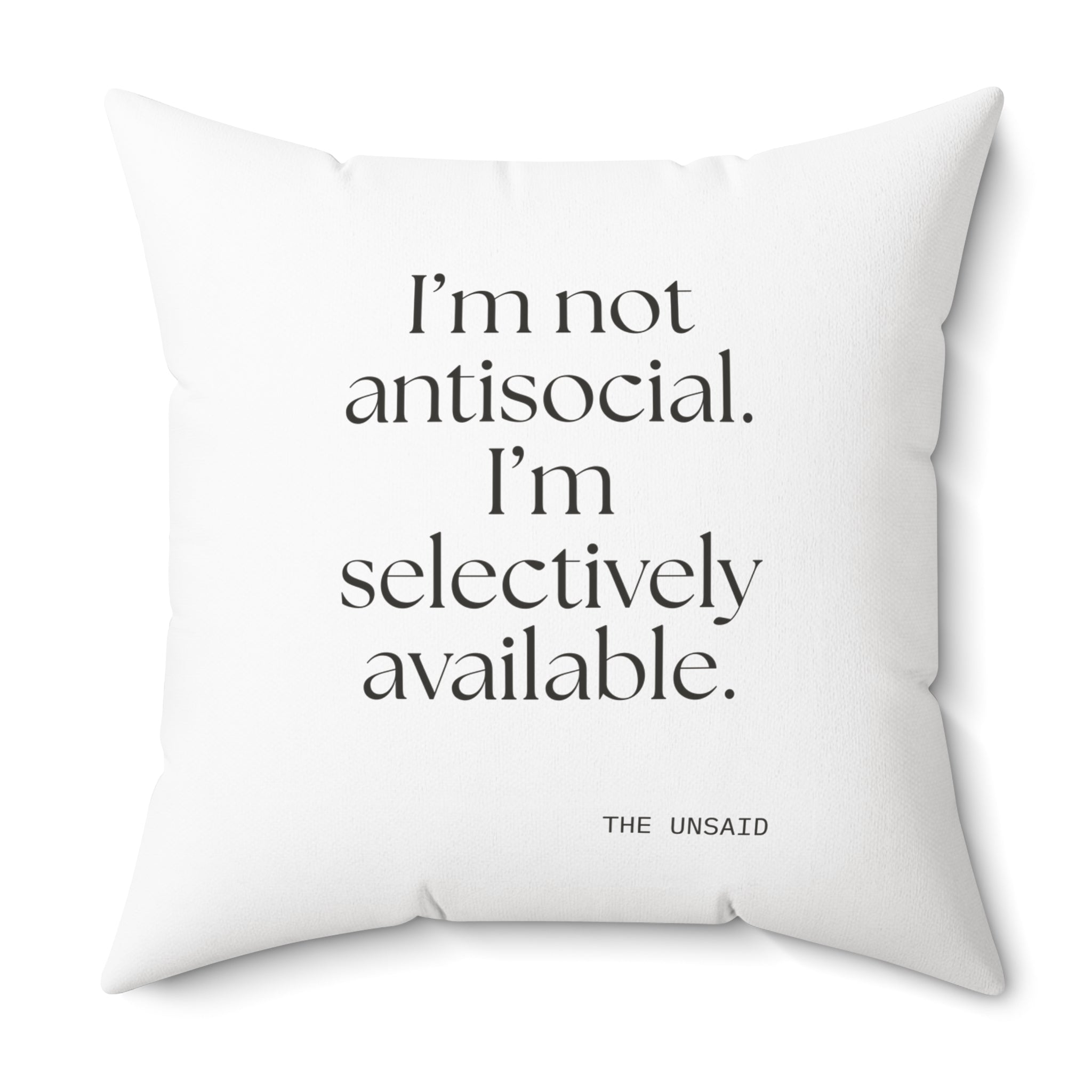 I’m not antisocial. I’m selectively available - Throw Pillow - For Introverts