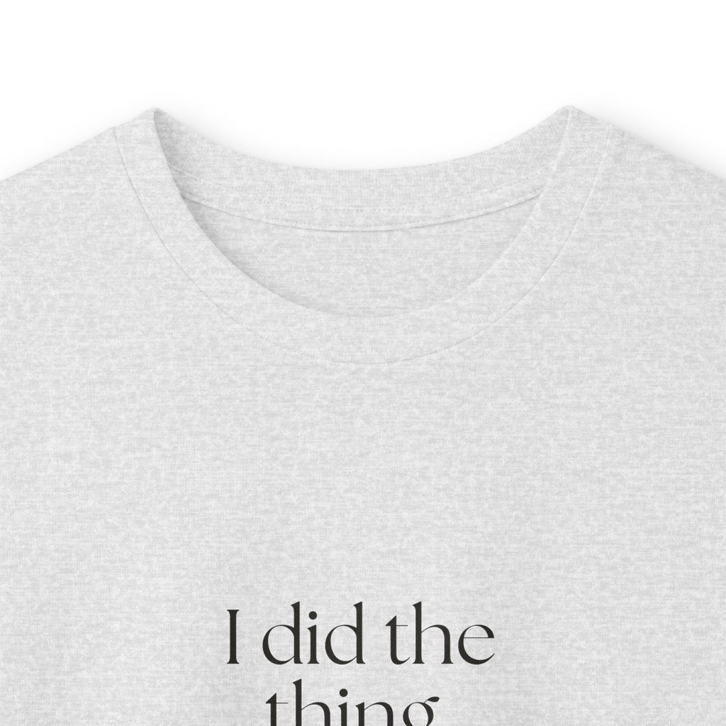 I did the thing. Please clap internally - Long Sleeve Shirt - Dry Humor