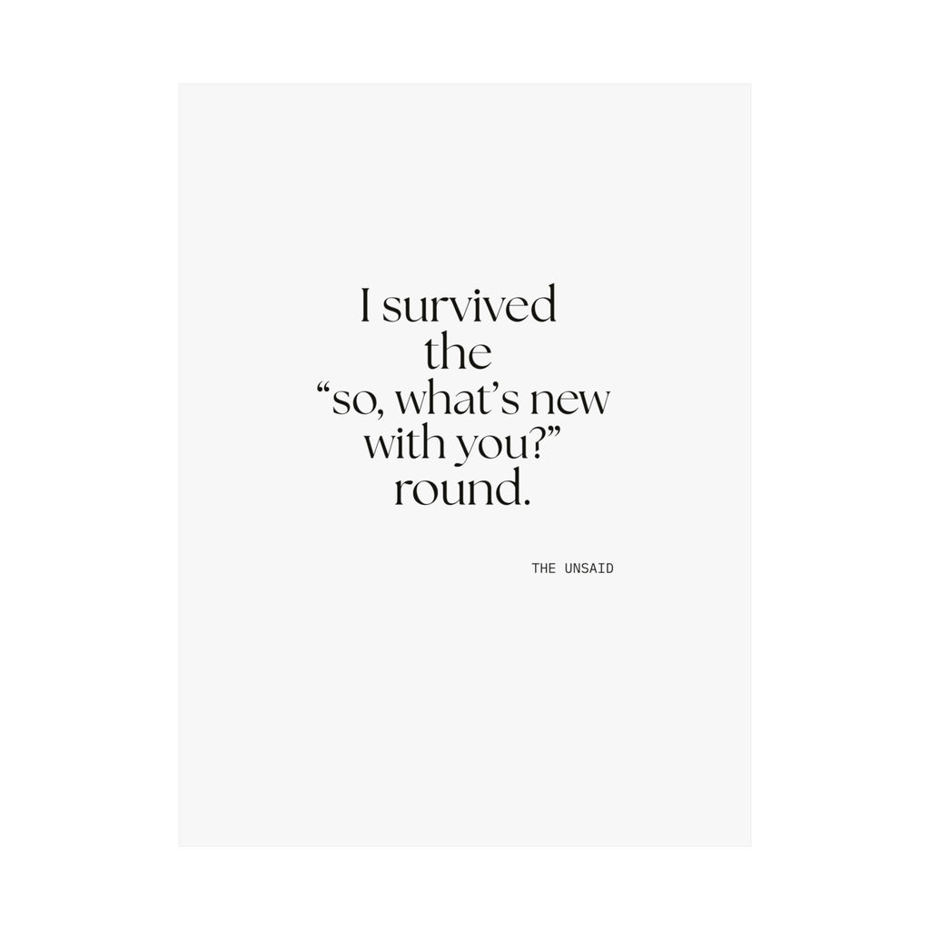 I survived the “so, what’s new with you?” round - Poster - For Someone Who Stays