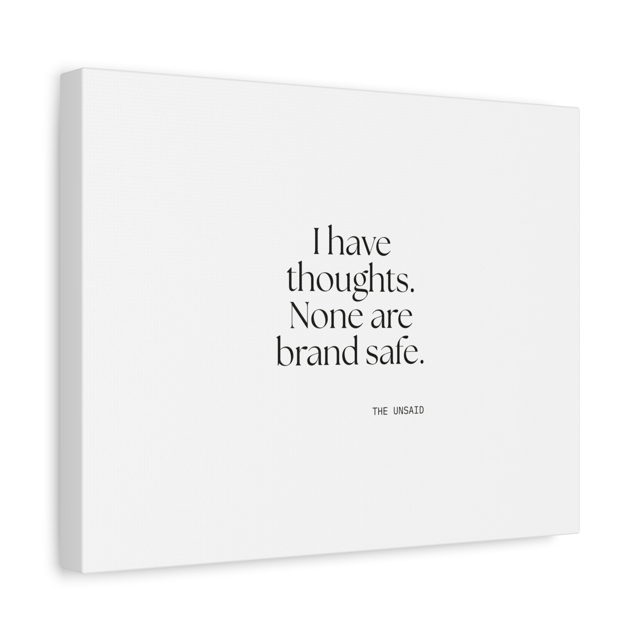 I have thoughts. None are brand safe - Canvas Print - Dry Humor