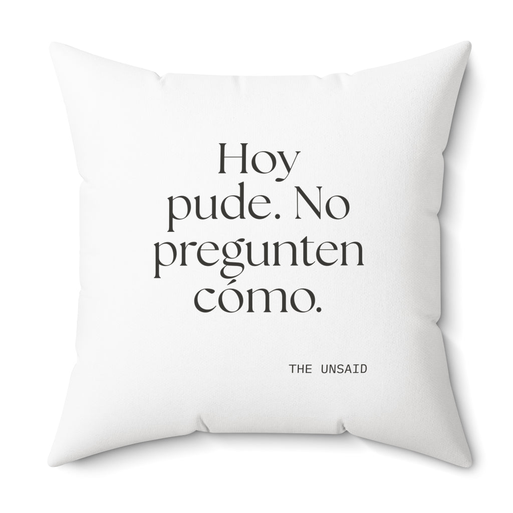 Hoy pude. No pregunten cómo - Throw Pillow - En Español