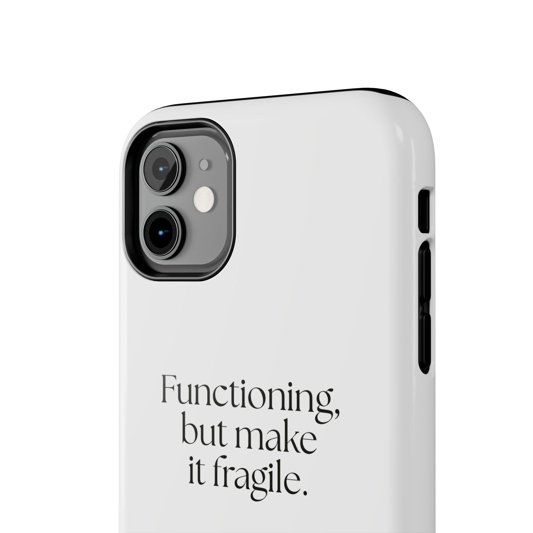 Functioning, but make it fragile - Tough Phone Case - Dry Humor