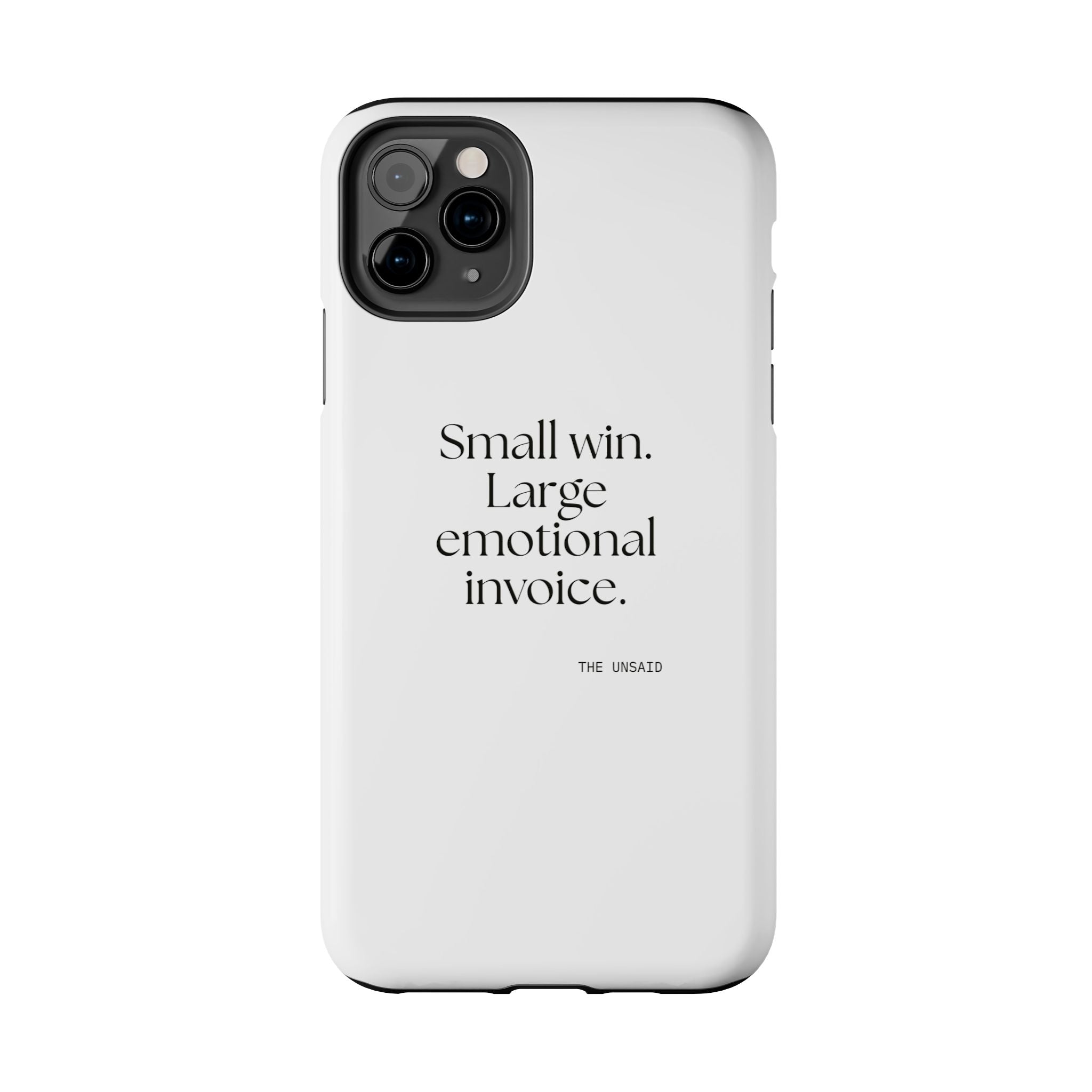 Small win. Large emotional invoice - Tough Phone Case - Dry Humor