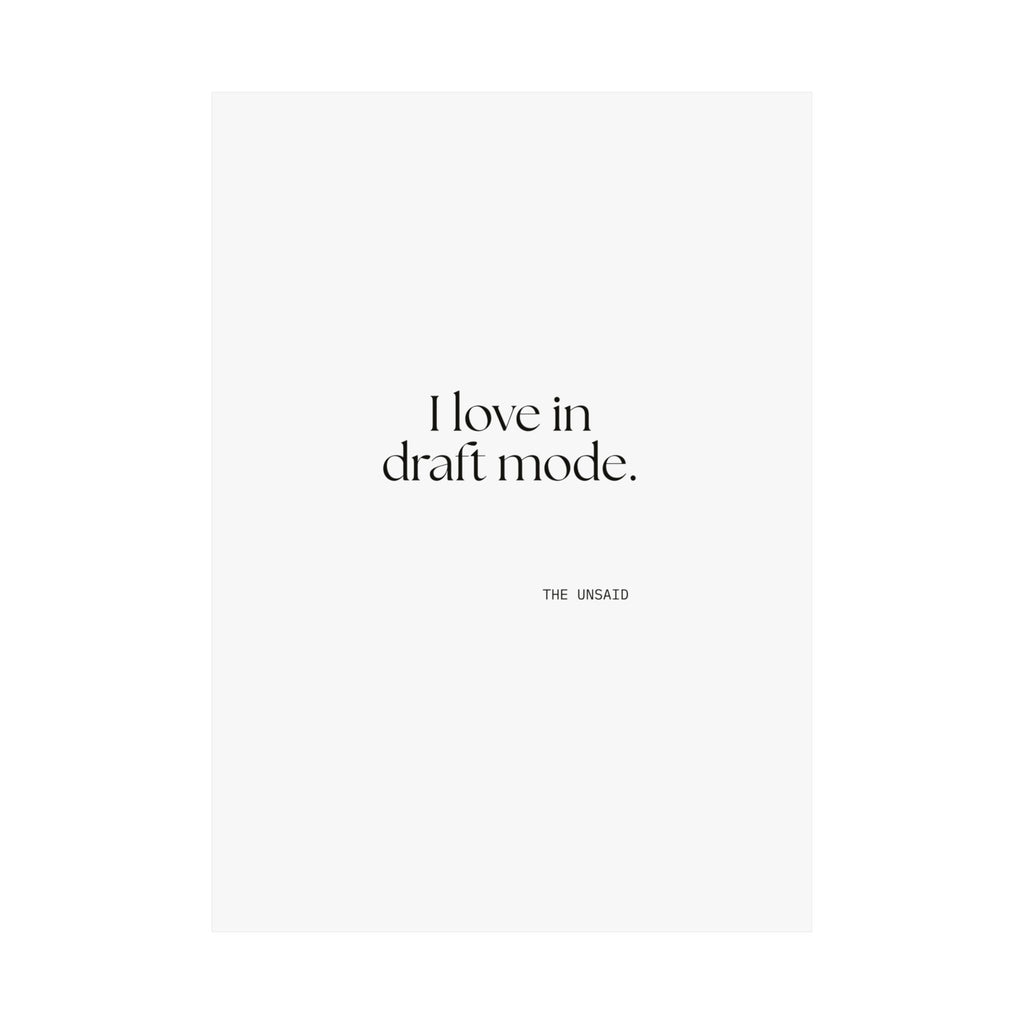 I love in draft mode - Poster - For Introverts