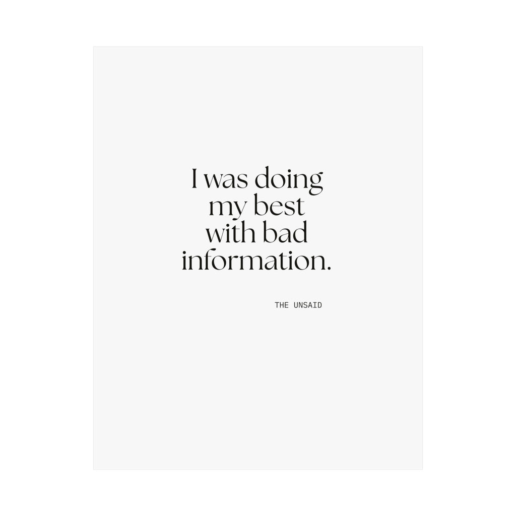 I was doing my best with bad information - Poster - Dry Humor