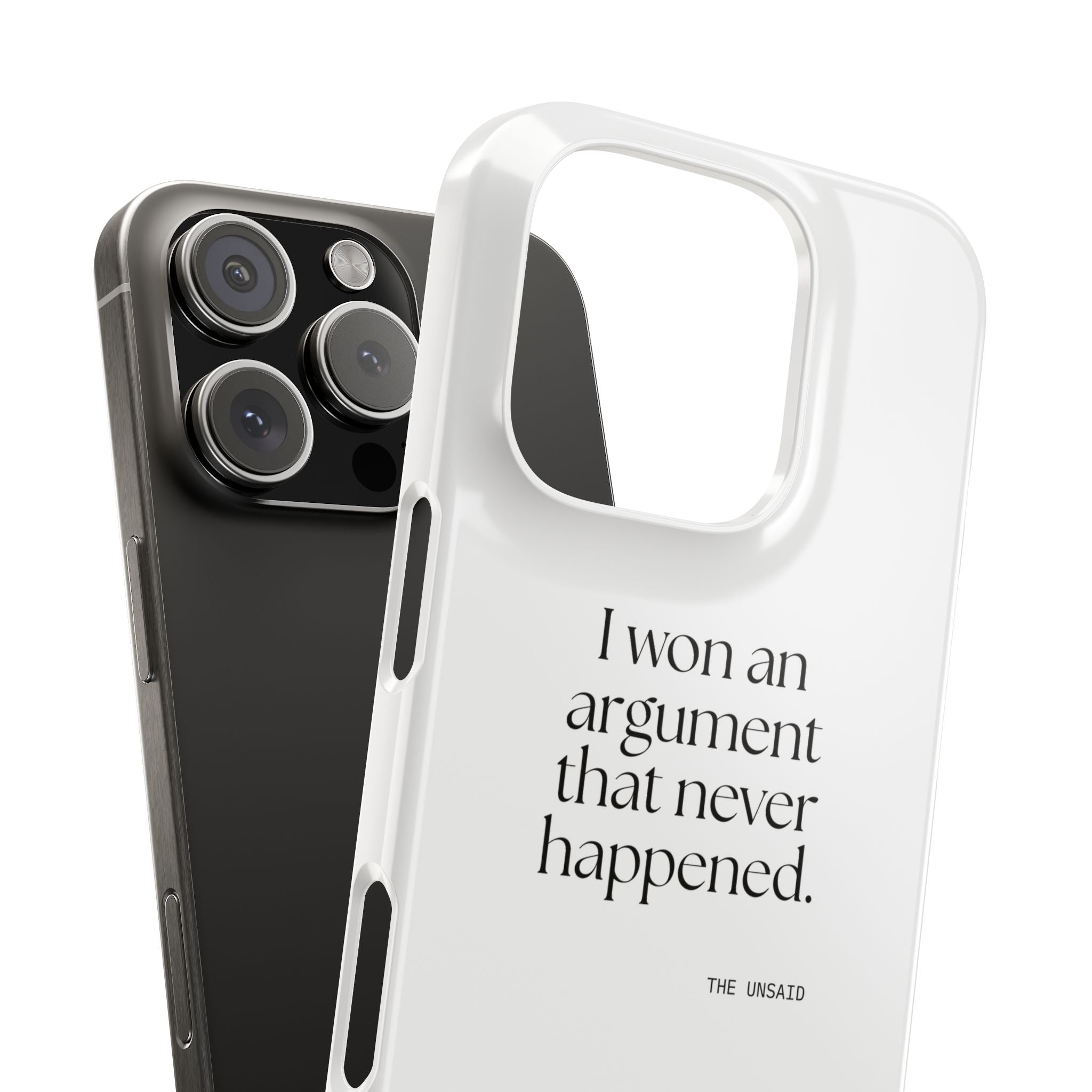 I won an argument that never happened - Phone Case - For Overthinkers