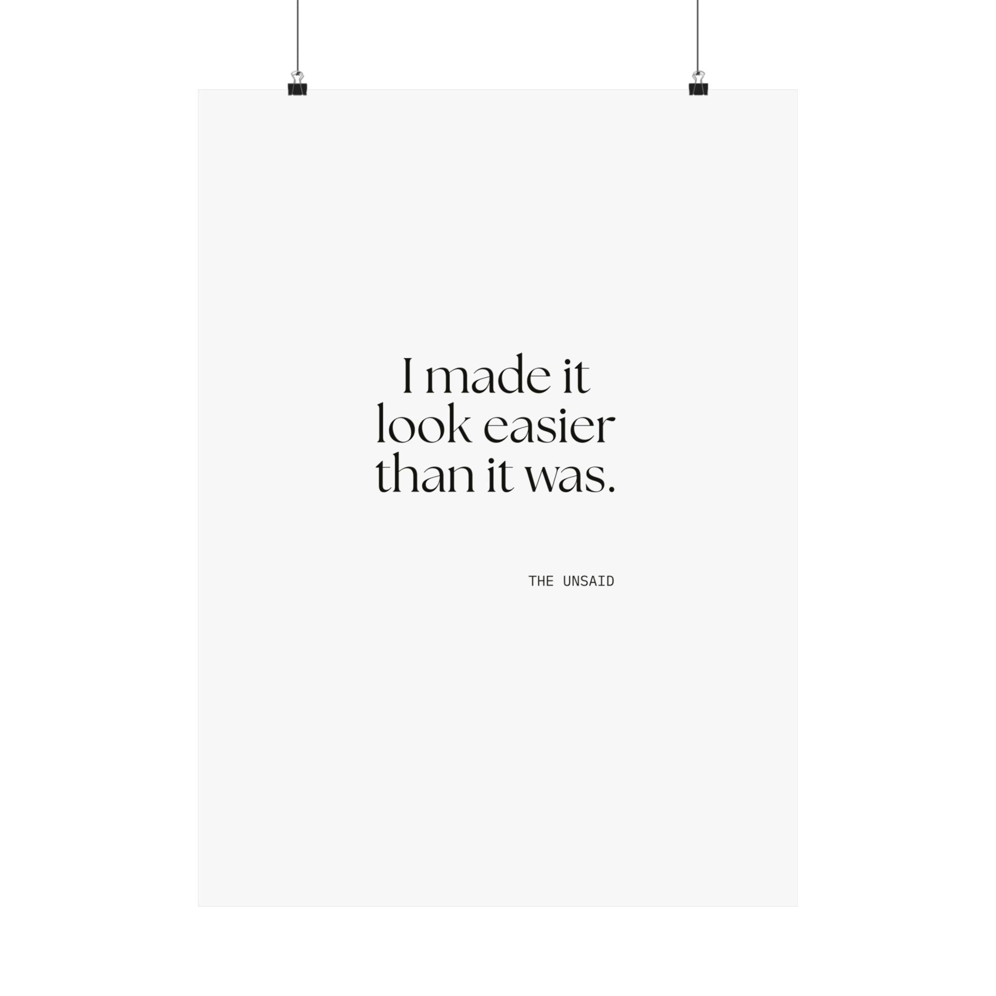 I made it look easier than it was - Poster - For Tired Days