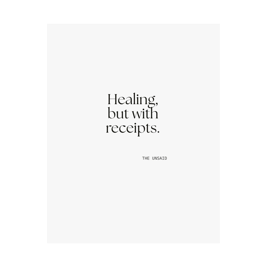 Healing, but with receipts - Poster - Dry Humor
