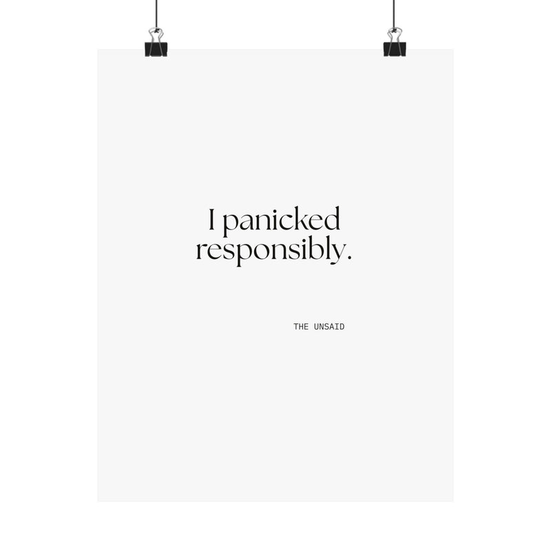 Poster — I panicked responsibly.