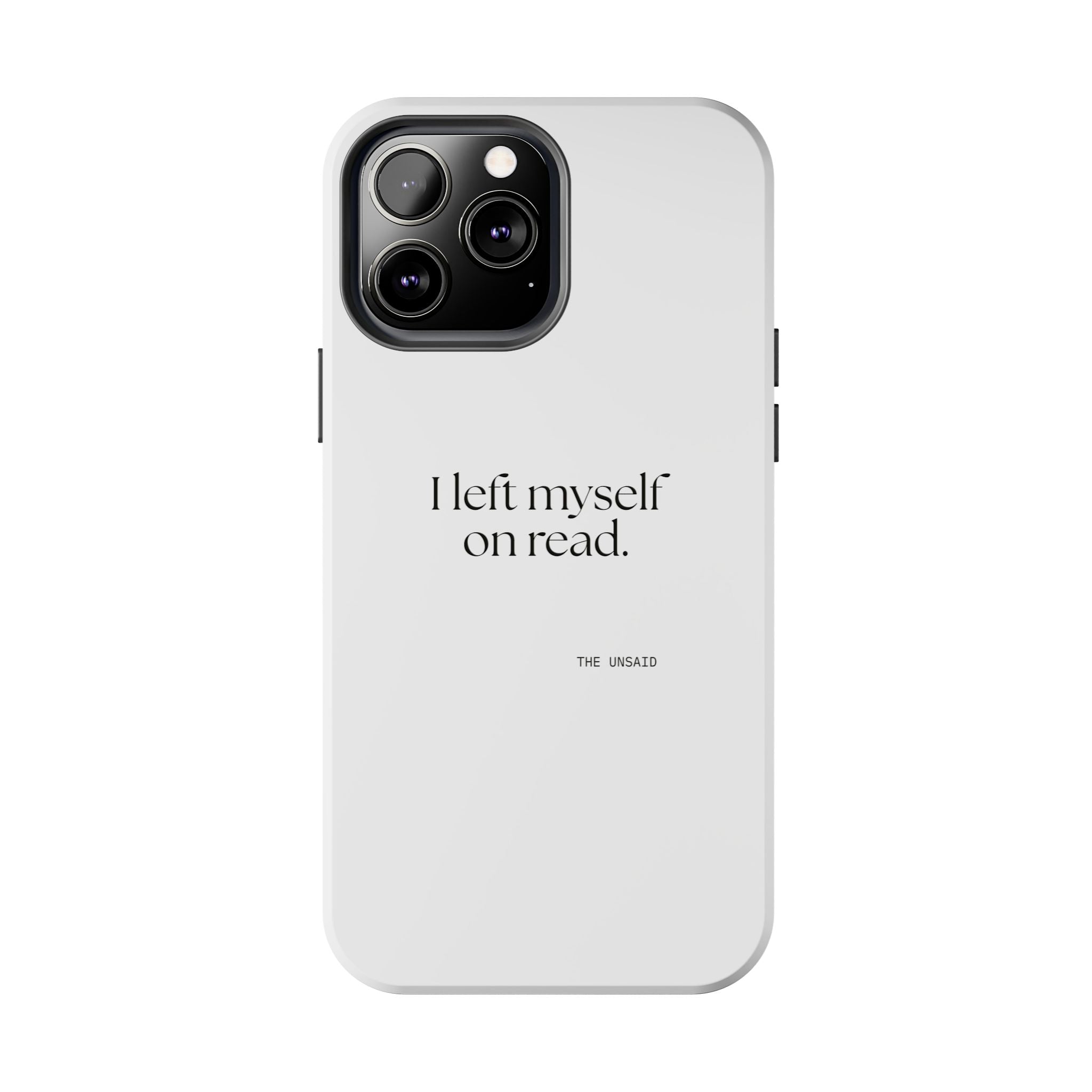 I left myself on read - Tough Phone Case - For Overthinkers