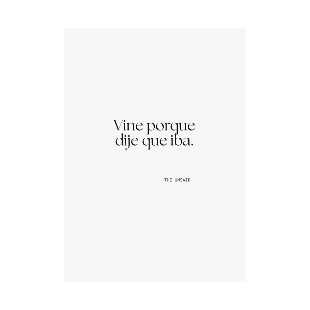 Vine porque dije que iba - Poster - En Español