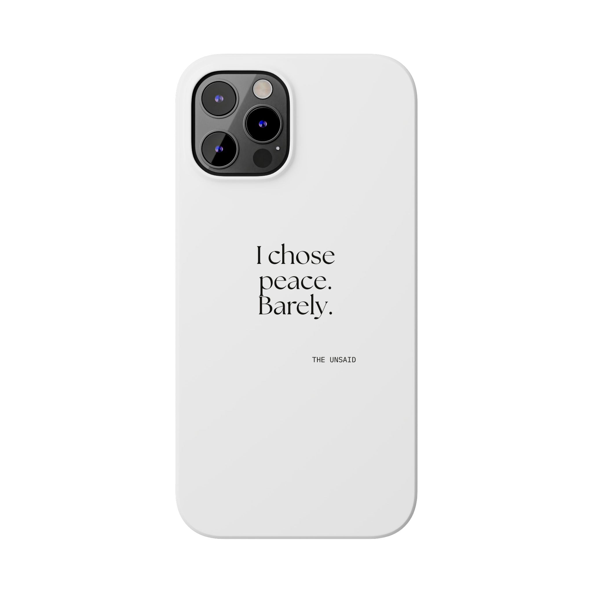 I chose peace. Barely - Phone Case - Dry Humor