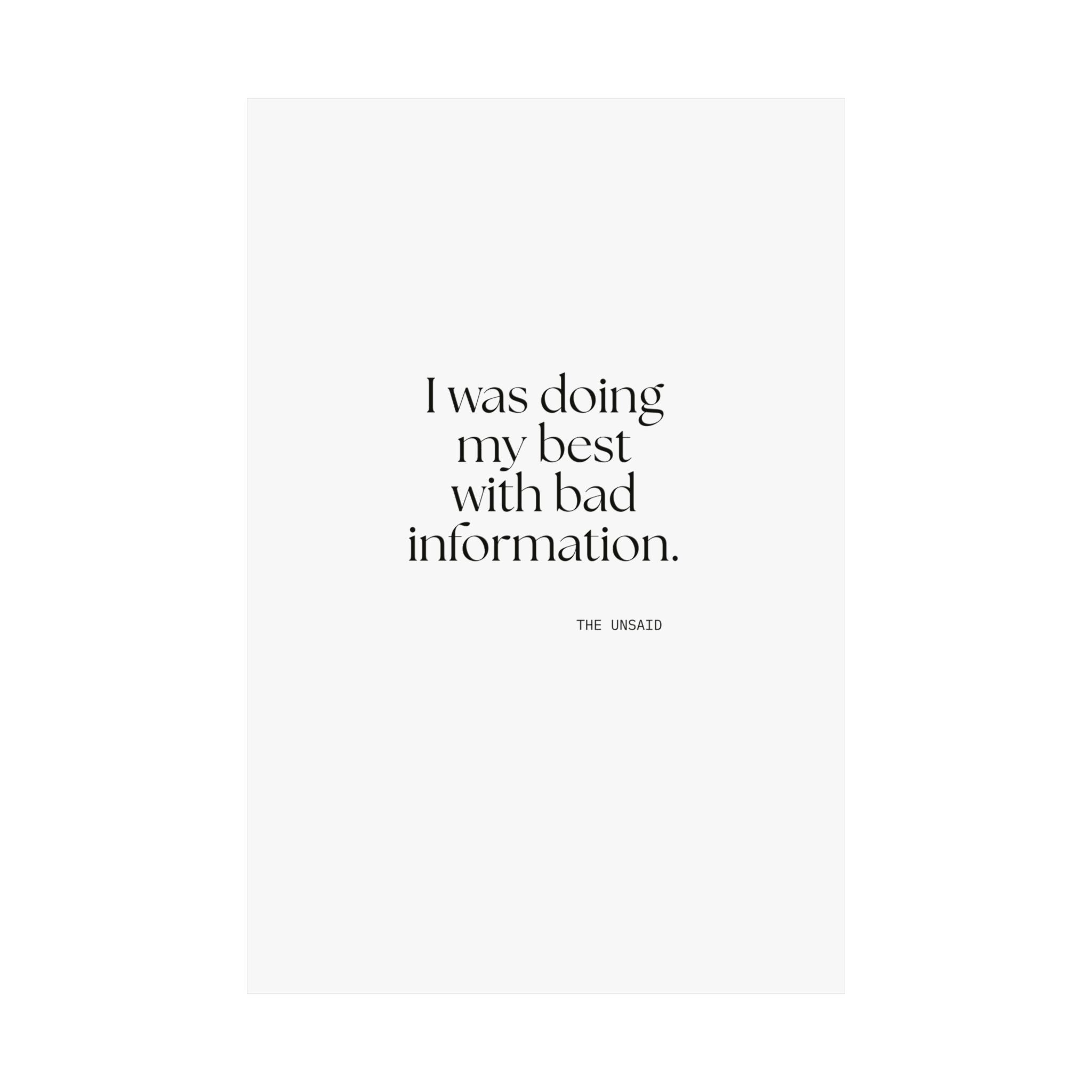 I was doing my best with bad information - Poster - Dry Humor