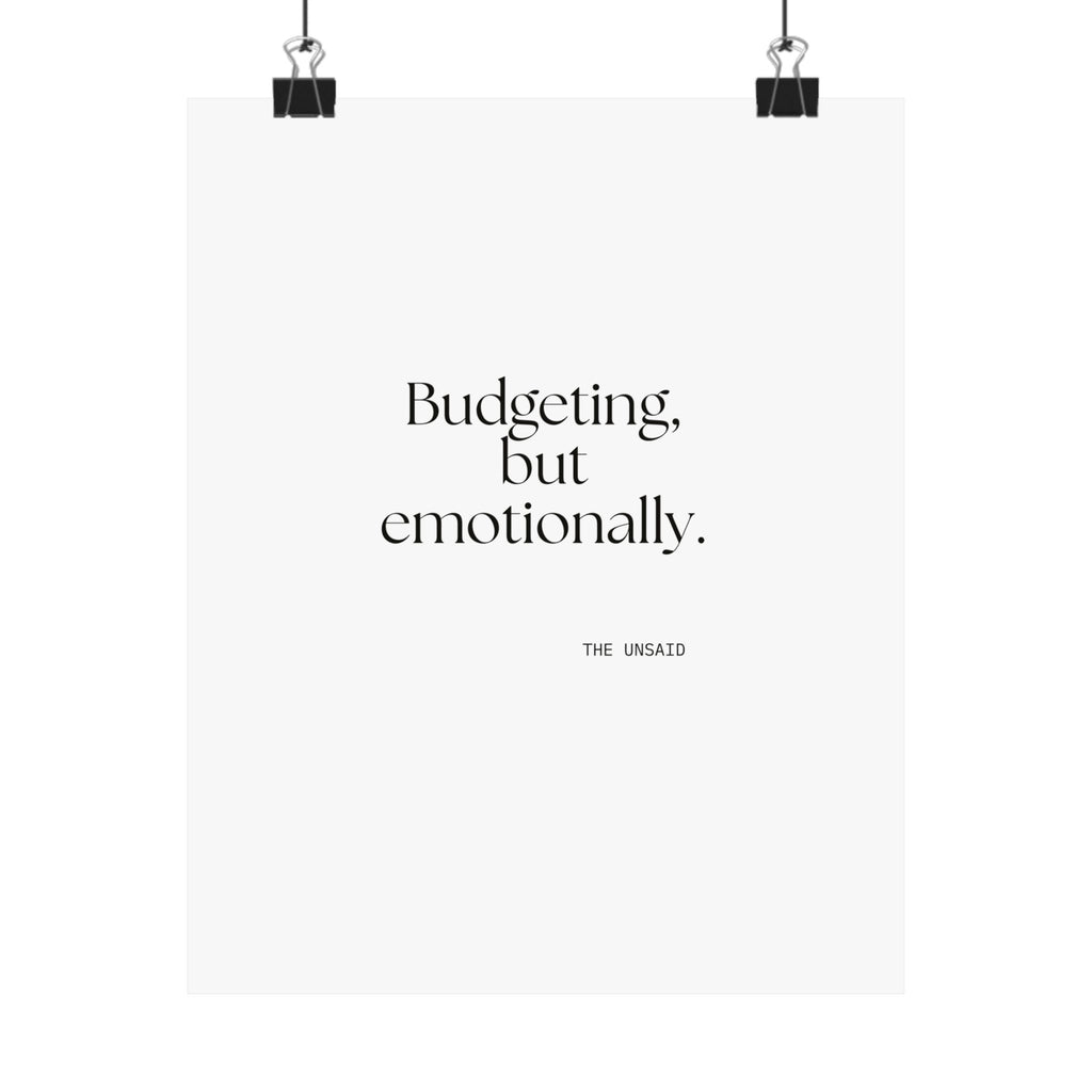 Budgeting, but emotionally - Poster - Dry Humor