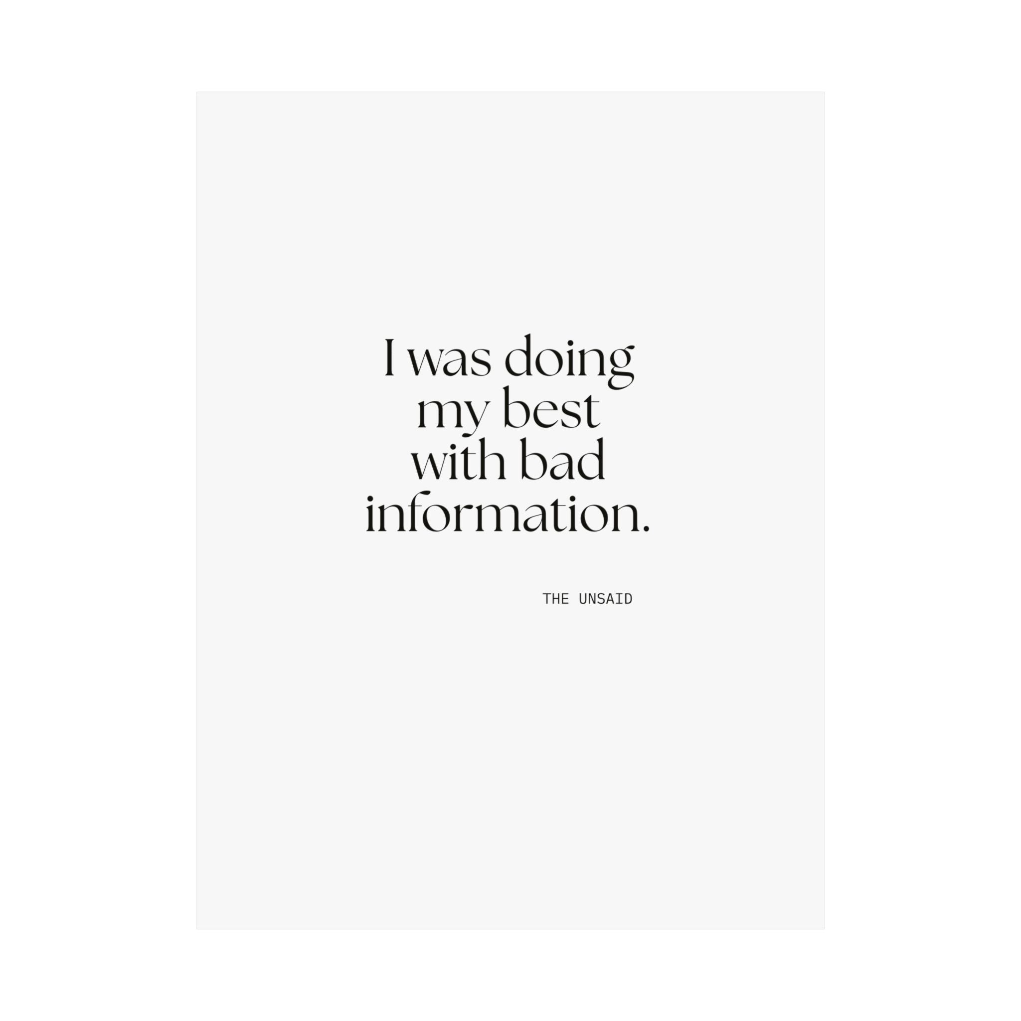 I was doing my best with bad information - Poster - Dry Humor