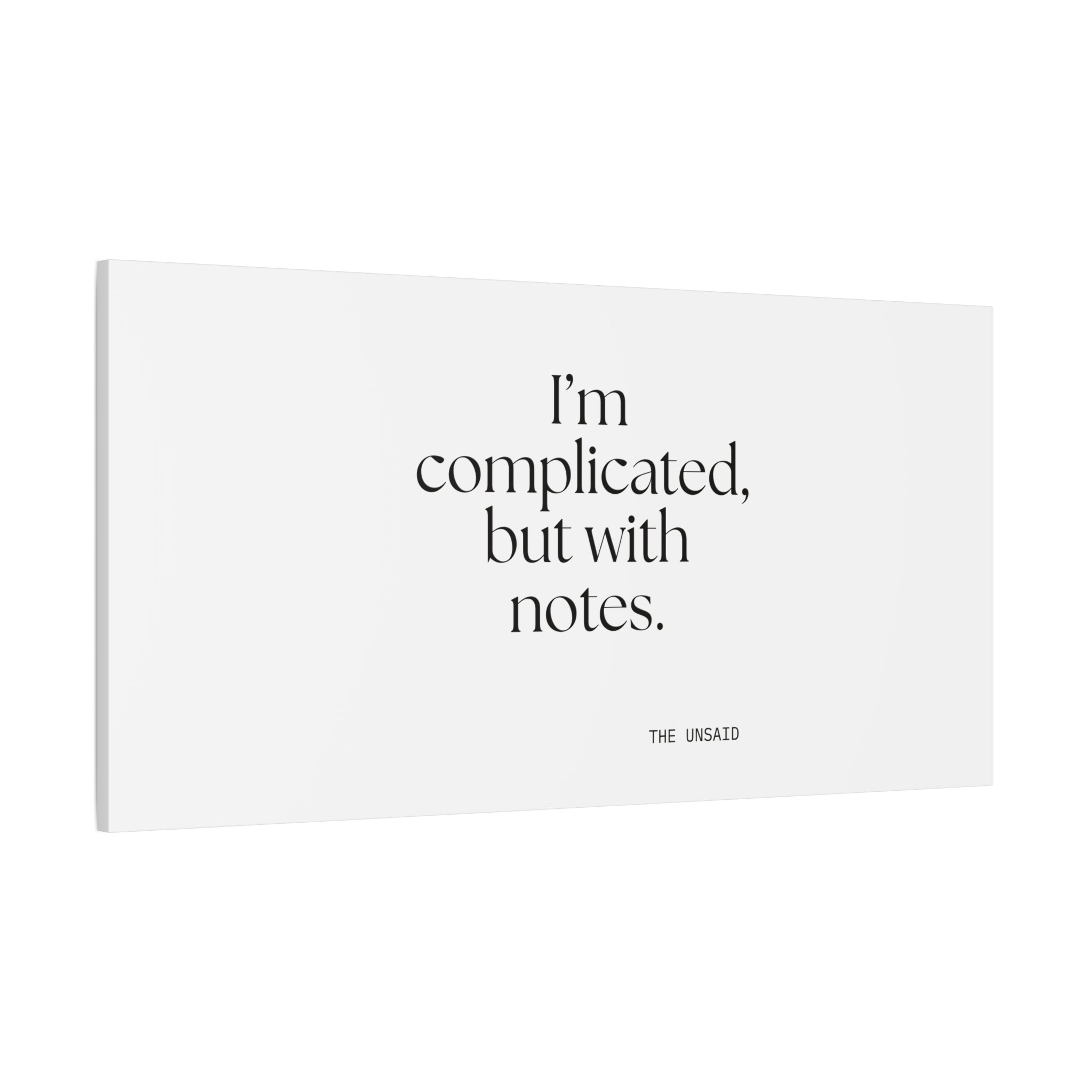 I’m complicated, but with notes - Canvas Print - Dry Humor