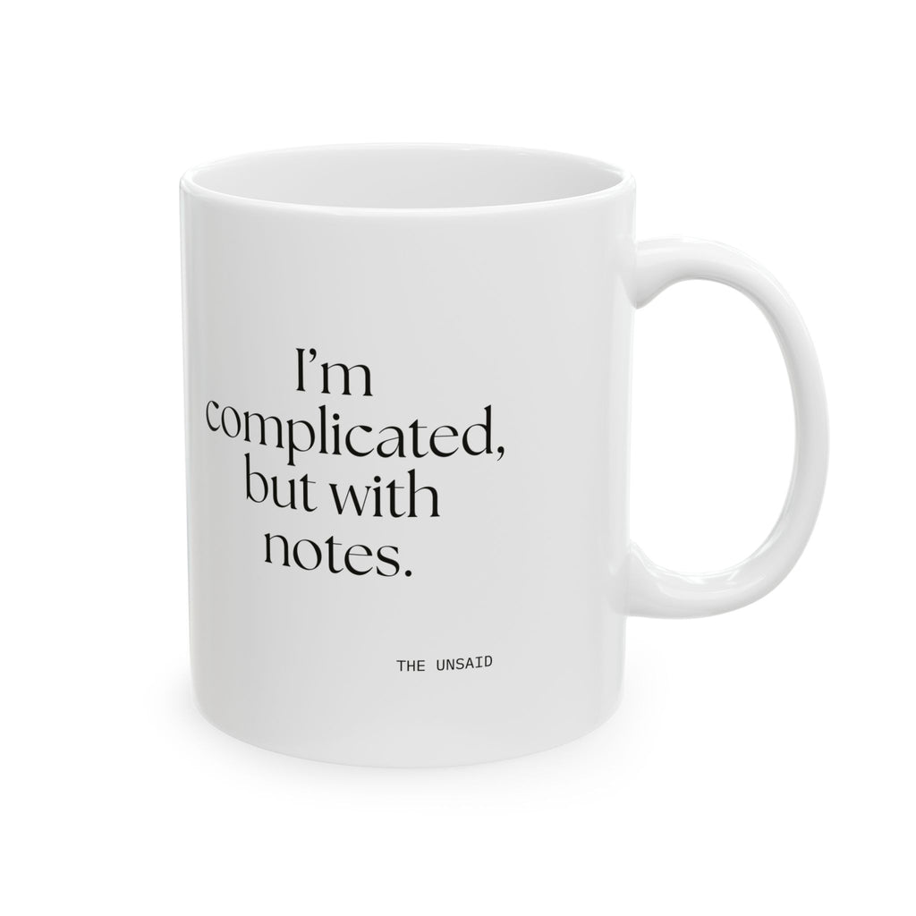 I’m complicated, but with notes - Coffee Mug - Dry Humor