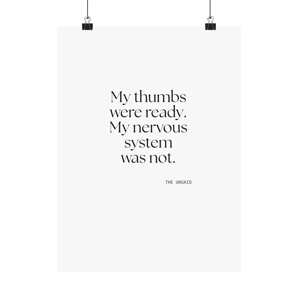My thumbs were ready. My nervous system was not - Poster - For Overthinkers