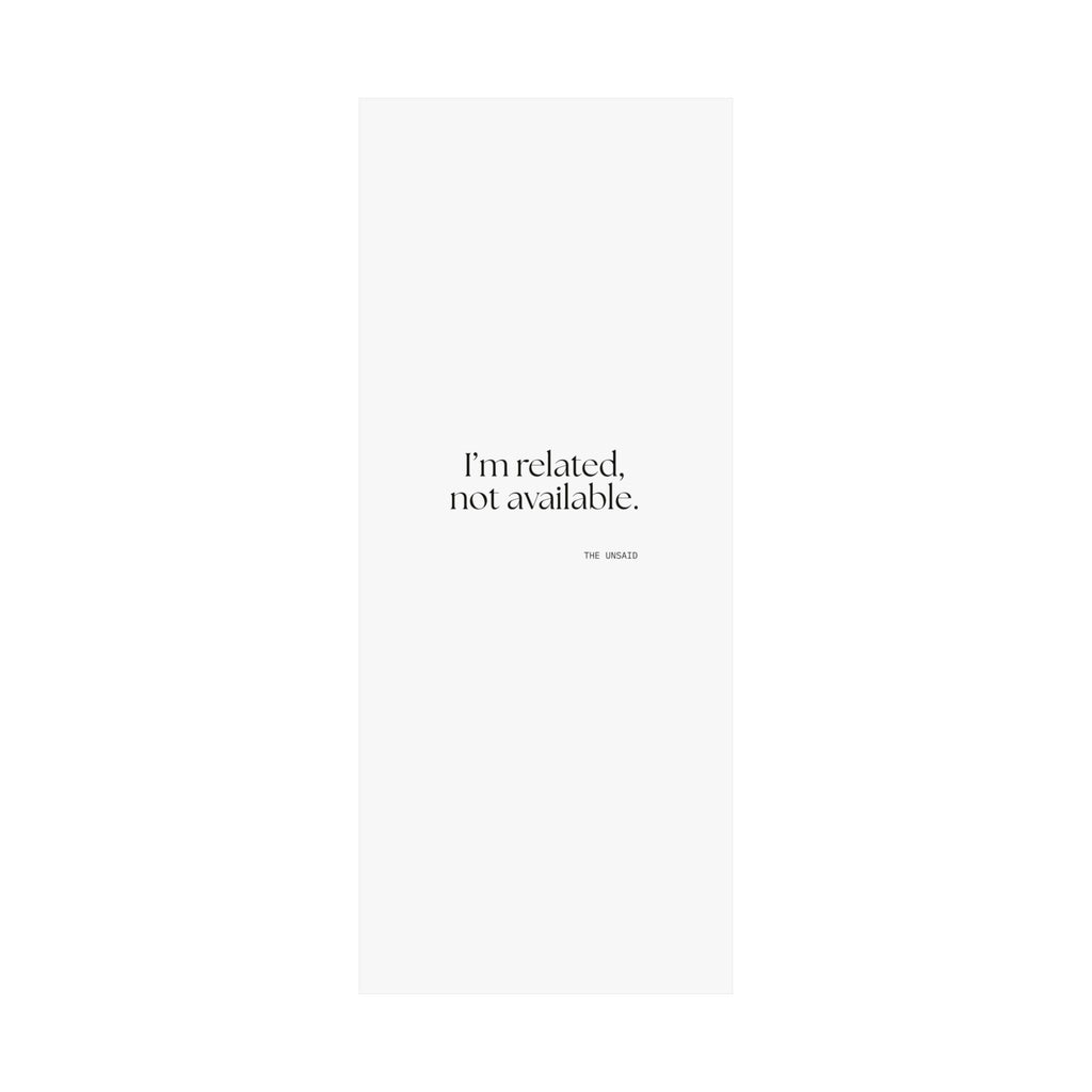 I’m related, not available - Poster - For Someone Who Stays