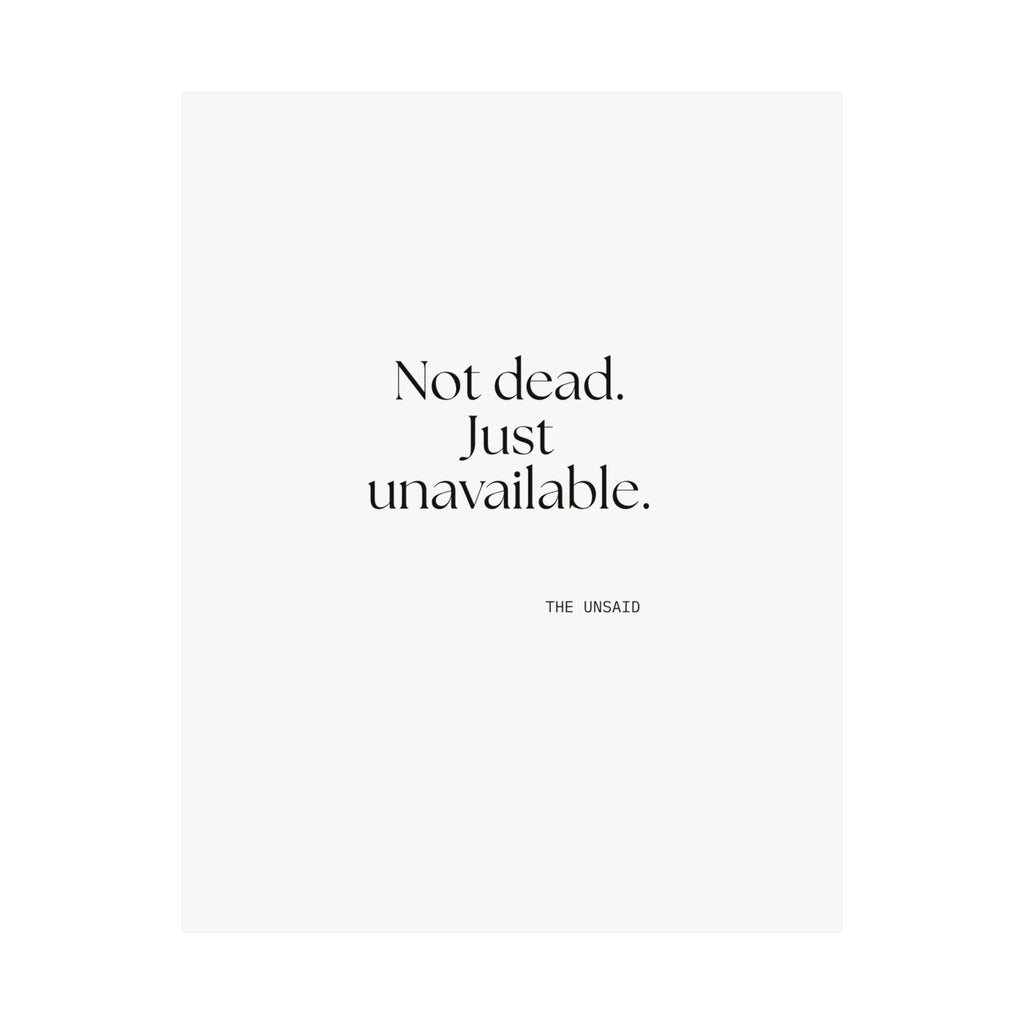 Not dead. Just unavailable - Poster - For Introverts