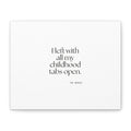 I left with all my childhood tabs open - Canvas Print - For Someone Who Stays