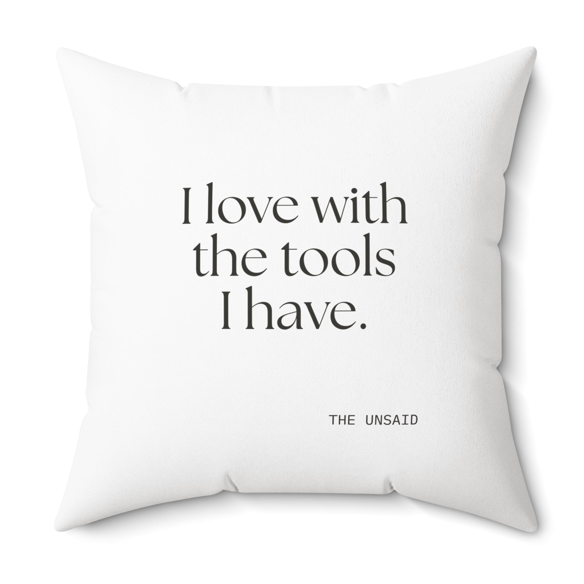 I love with the tools I have - Throw Pillow - For Introverts
