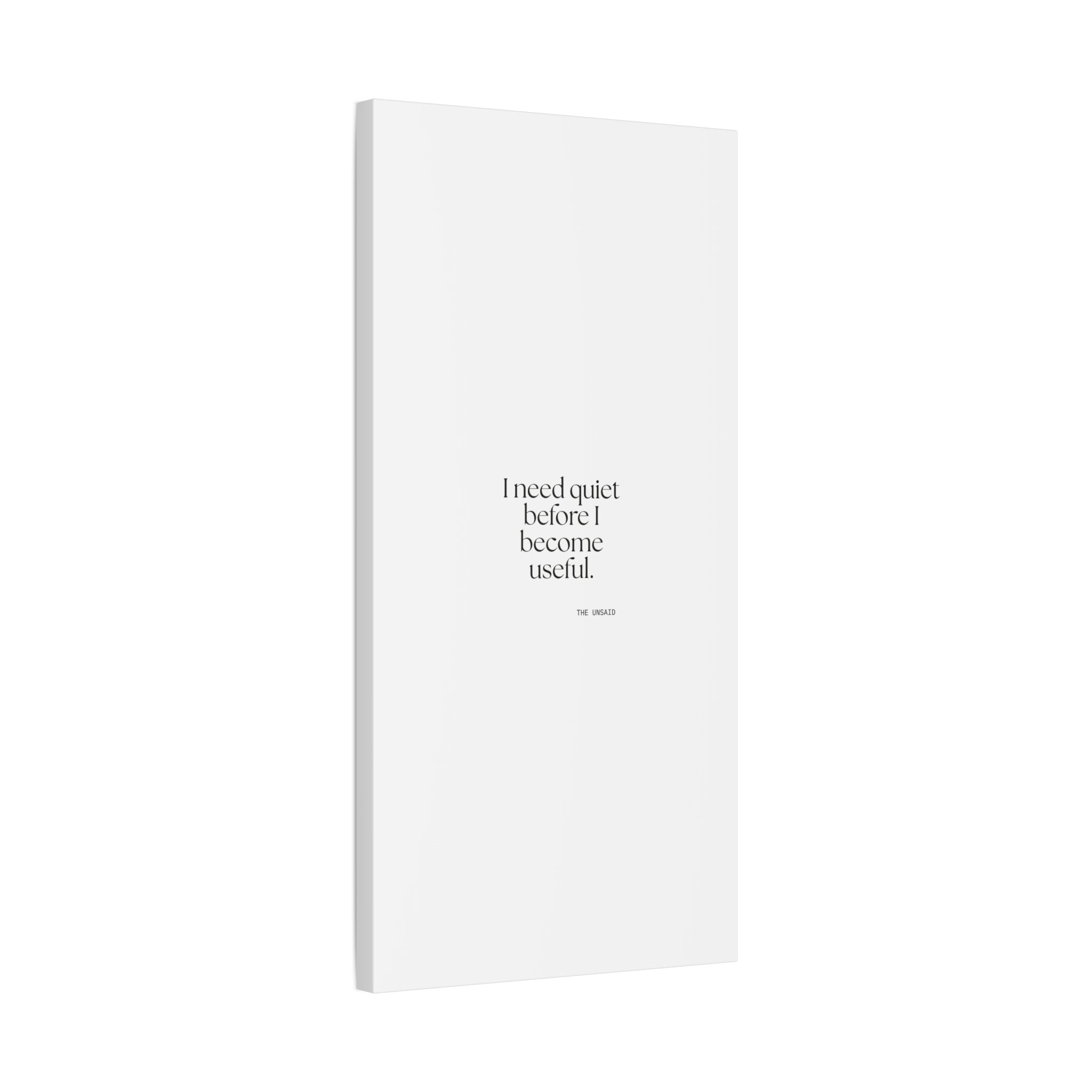 I need quiet before I become useful - Canvas Print - For Introverts