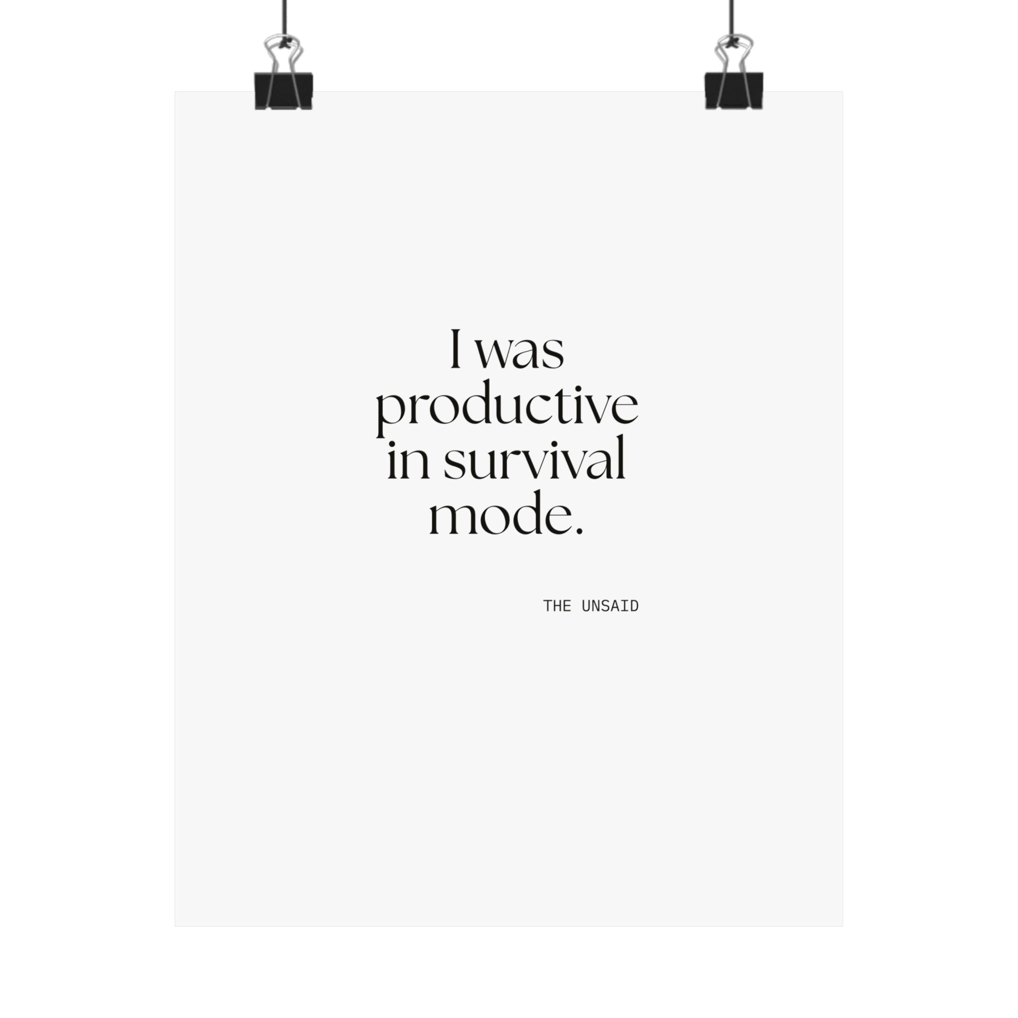 I was productive in survival mode - Poster - For Tired Days