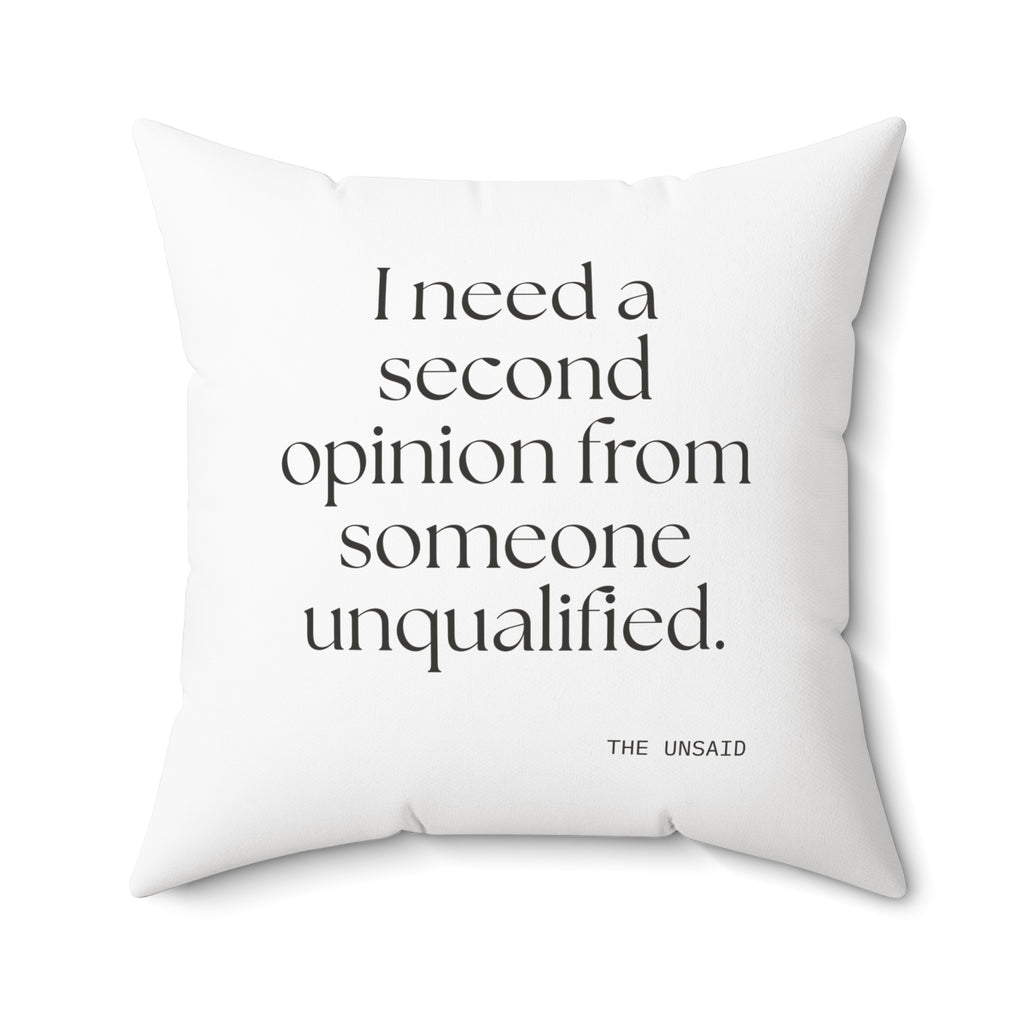 I need a second opinion from someone unqualified - Throw Pillow - For Overthinkers