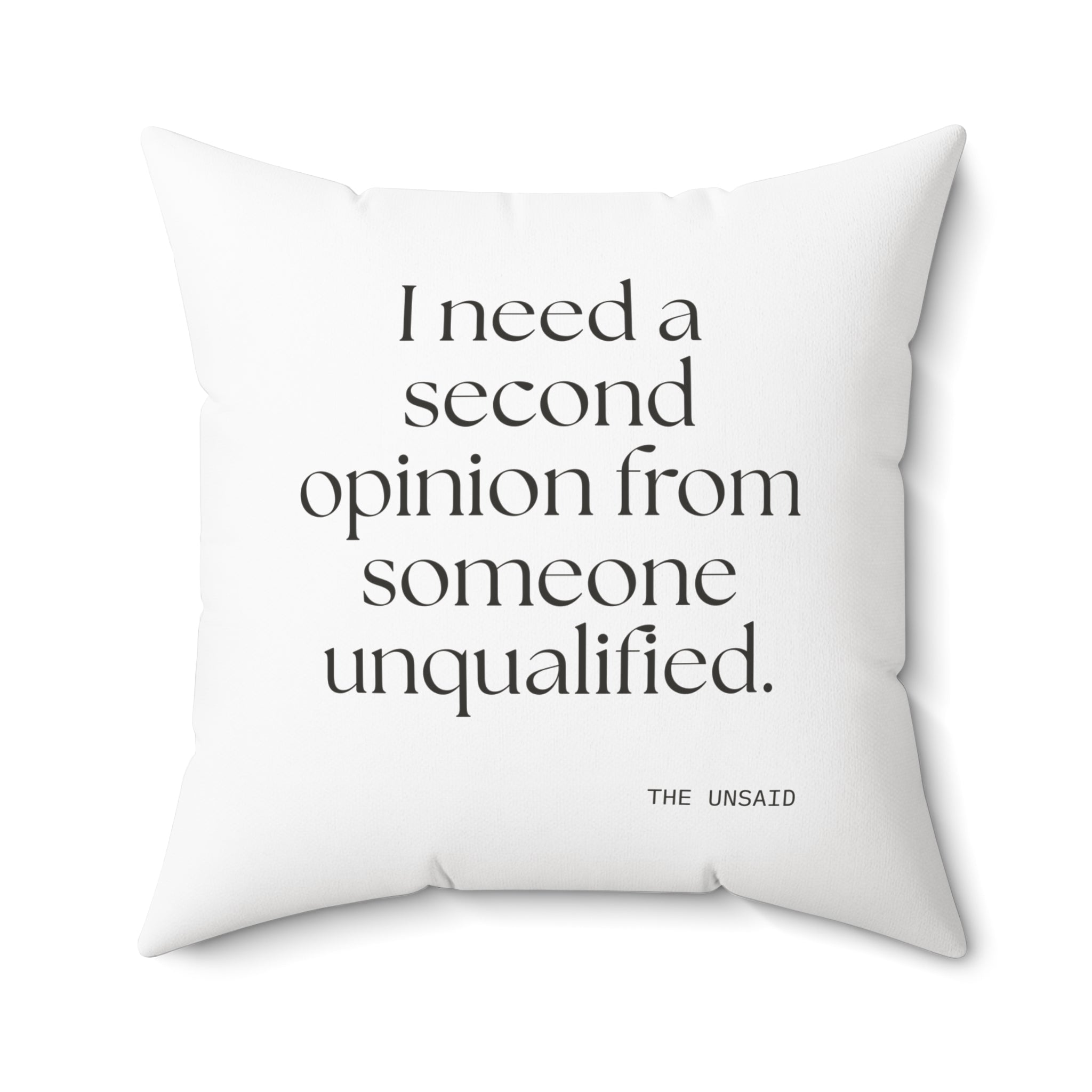 I need a second opinion from someone unqualified - Throw Pillow - For Overthinkers