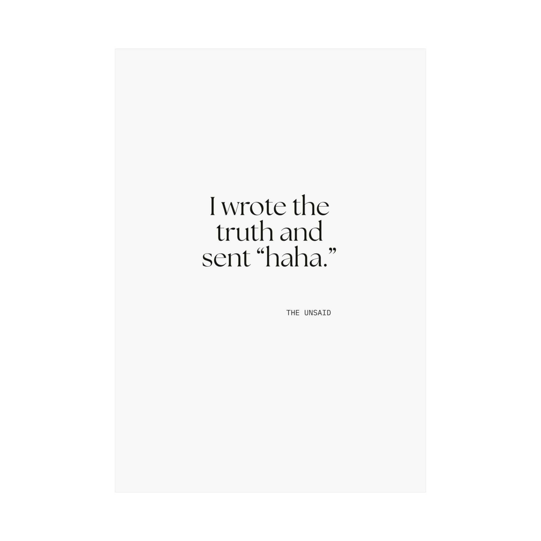 I wrote the truth and sent “haha.” - Poster - For Overthinkers