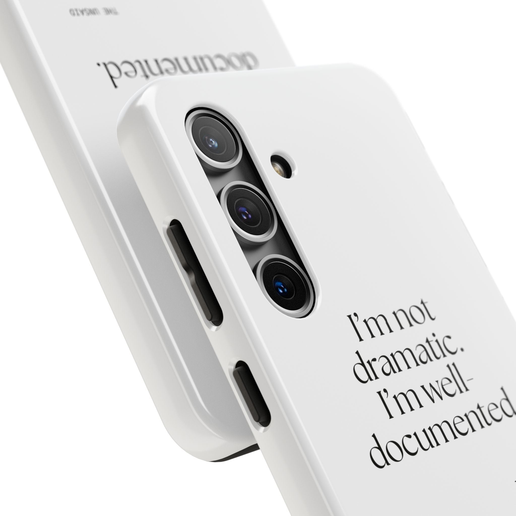 I’m not dramatic. I’m well-documented - Tough Phone Case - Dry Humor