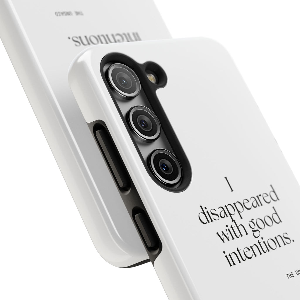 I disappeared with good intentions - Tough Phone Case - For Introverts