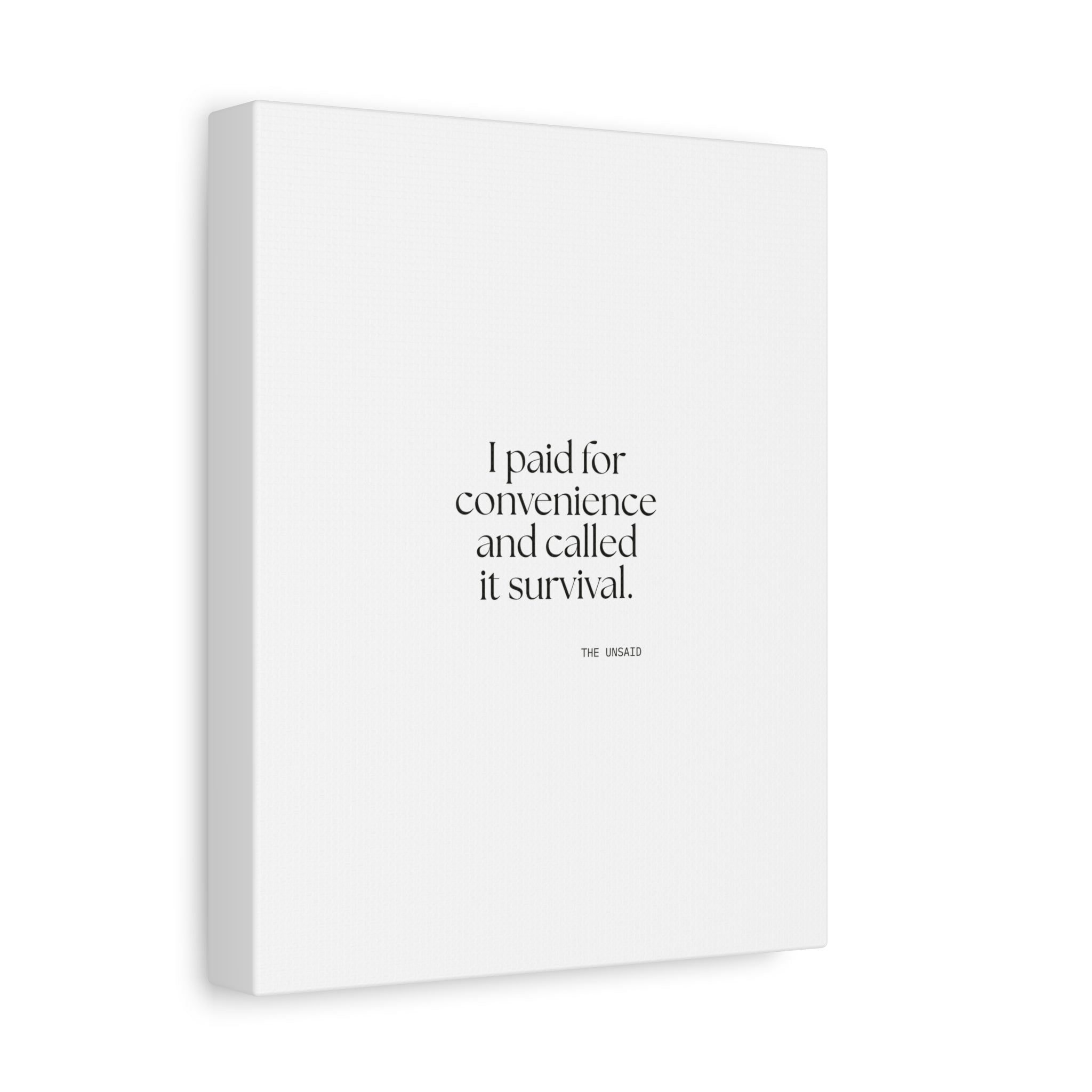 I paid for convenience and called it survival - Canvas Print - Dry Humor