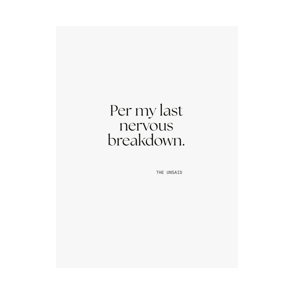 Per my last nervous breakdown - Poster - For Tired Days