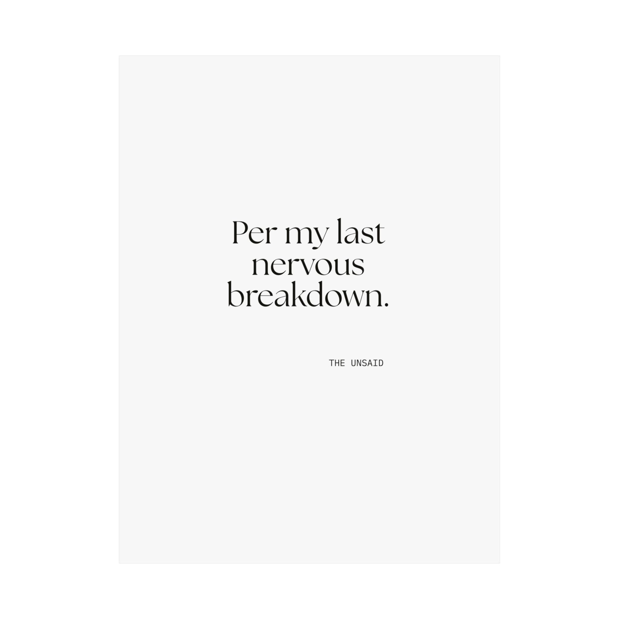 Per my last nervous breakdown - Poster - For Tired Days