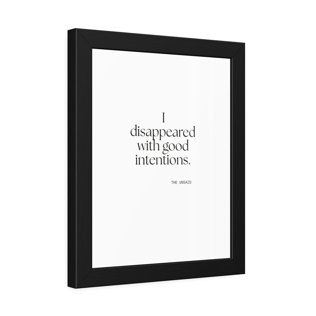 I disappeared with good intentions - Framed Print - For Introverts